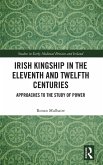 Irish Kingship in the Eleventh and Twelfth Centuries Irish Kingship in the Eleventh and Twelfth Centuries