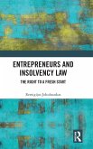 Entrepreneurs and Insolvency Law Entrepreneurs and Insolvency Law