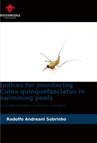 Indices for monitoring Culex quinquefasciatus in swimming pools Indices for monitoring Culex quinquefasciatus in swimming pools