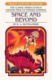 Space and Beyond Space and Beyond