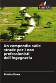 Un compendio sulle strade per i non professionisti dell'ingegneria