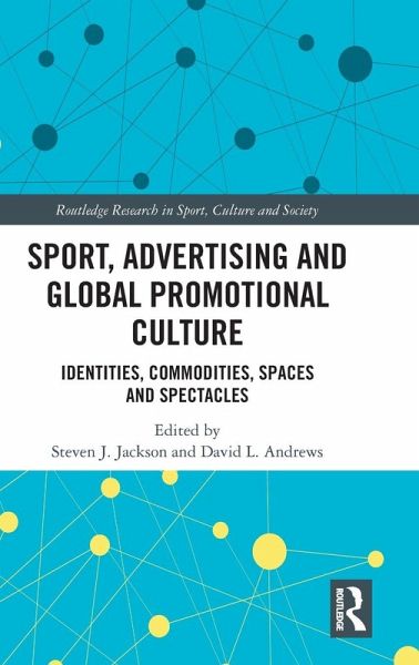 Sport, Advertising and Global Promotional Culture Sport, Advertising and Global Promotional Culture