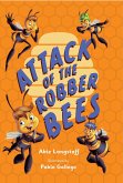 Attack of the Robber Bees Attack of the Robber Bees