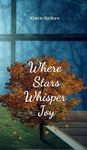 Where Stars Whisper Joy