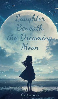 Laughter Beneath the Dreaming Moon - Lendorav, Liisi