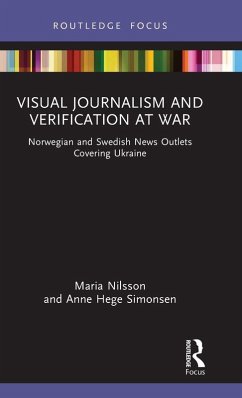 Visual Journalism and Verification at War - Nilsson, Maria; Simonsen, Anne Hege