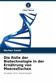 Die Rolle der Biotechnologie in der Ernährung von Meeresfischen