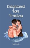 Enlightened Love Practices Enlightened Love Practices