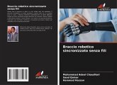 Braccio robotico sincronizzato senza fili Braccio robotico sincronizzato senza fili