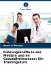 Führungskräfte in der Medizin und im... - Bild 1