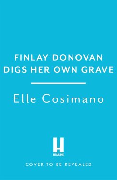 Finlay Donovan Digs Her Own Grave (eBook, ePUB) - Cosimano, Elle