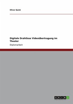 Cover Digitale drahtlose Videoübertragung im Theater
