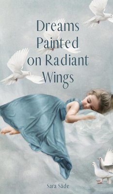 Dreams Painted on Radiant Wings - Säde, Sara