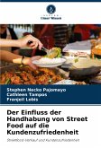 Der Einfluss der Handhabung von Street Food auf die Kundenzufriedenheit Der Einfluss der Handhabung von Street Food auf die Kundenzufriedenheit