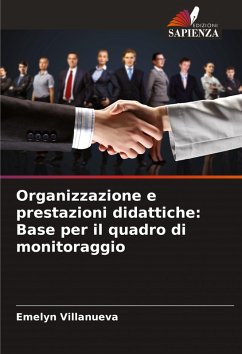Organizzazione e prestazioni didattiche: Base per il quadro di monitoraggio - Villanueva, Emelyn