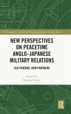 New Perspectives on Peacetime Anglo-Japanese Military Relations New Perspectives on Peacetime Anglo-Japanese Military Relations