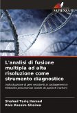 L'analisi di fusione multipla ad alta risoluzione come strumento diagnostico