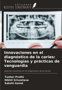 Cover Innovaciones en el diagnóstico de la caries: Tecnologías y prácticas de vanguardia