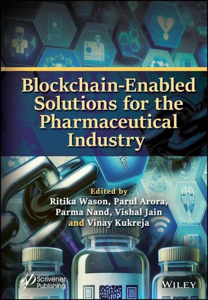 Blockchain-Enabled Solutions for the Pharmaceutical Industry (eBook, PDF) Blockchain-Enabled Solutions for the Pharmaceutical Industry (eBook, PDF)