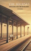 The Journey Is Beautiful Than the Destination (eBook, ePUB) The Journey Is Beautiful Than the Destination (eBook, ePUB)