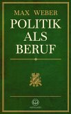 Max Weber: Politik als Beruf (eBook, ePUB)