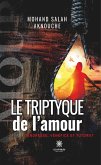 Le triptyque de l'amour (eBook, ePUB) Le triptyque de l'amour (eBook, ePUB)