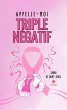 Appelle-moi triple négatif (eBook,... - Bild 1