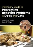 Veterinary Guide to Preventing Behavior Problems in Dogs and Cats (eBook, ePUB) Veterinary Guide to Preventing Behavior Problems in Dogs and Cats (eBook, ePUB)