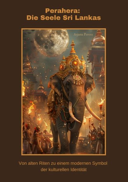 Perahera: Die Seele Sri Lankas (eBook, ePUB)