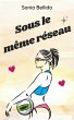 Sous le même réseau (eBook, ePUB) - Bild 1