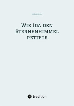 Wie Ida den Sternenhimmel rettete (eBook, ePUB) - Gitzen, Milo