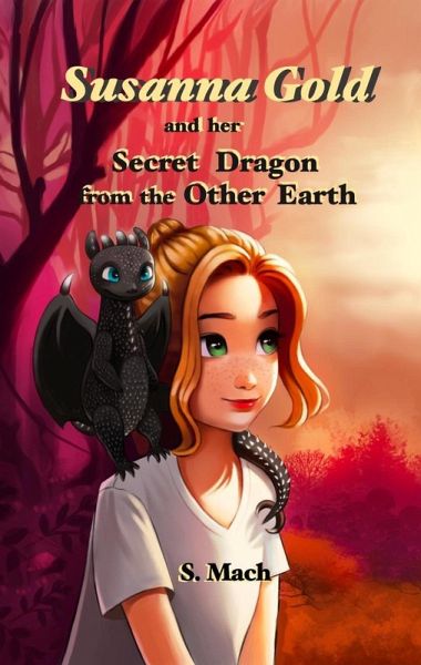 Susanna Gold and her Secret Dragon from the Other Earth (eBook, ePUB)