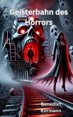 Geisterbahn des Horrors (eBook, ePUB) Geisterbahn des Horrors (eBook, ePUB)