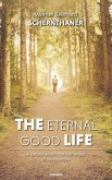The eternal good life (eBook, ePUB) The eternal good life (eBook, ePUB)