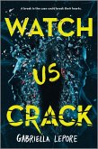 Watch Us Crack (eBook, ePUB) Watch Us Crack (eBook, ePUB)