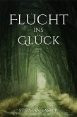 Flucht ins Glück (eBook, ePUB) Flucht ins Glück (eBook, ePUB)