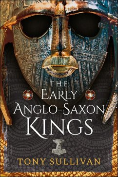 Cover Early Anglo-Saxon Kings (eBook, ePUB)
