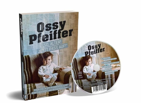 So,Alter! Jetzt Pass Auf! (270 Seiten Und Musik) So,Alter! Jetzt Pass Auf! (270 Seiten Und Musik)