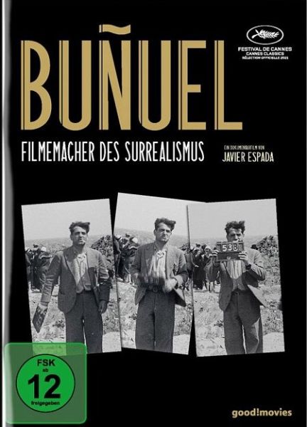 Buñuel: Filmemacher des Surrealismus Buñuel: Filmemacher des Surrealismus