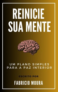 Cover Reinicie Sua Mente: Um Plano Simples para a Paz Interior (eBook, ePUB)
