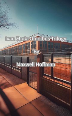 Ivan Zhuk: Omnibus Trilogy (Ivan Zhuk: Zhuk's Gambit, #4) (eBook, ePUB) - Hoffman, Maxwell