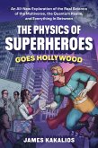The Physics of Superheroes Goes Hollywood (eBook, ePUB) The Physics of Superheroes Goes Hollywood (eBook, ePUB)