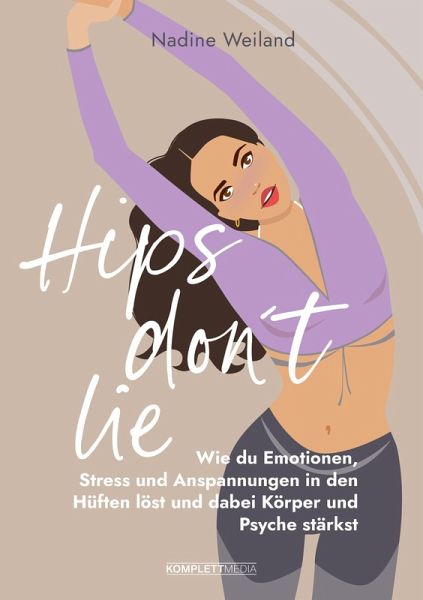 Hips don't lie - Das Buch von @nadine_weiland_yoga (eBook, PDF)