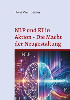 Cover NLP und KI in Aktion - Die Macht der Neugestaltung (eBook, ePUB)