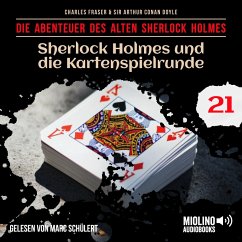 Sherlock Holmes und die Kartenspielrunde (Die Abenteuer des alten Sherlock Holmes, Folge 21) (MP3-Download) - Doyle, Sir Arthur Conan; Fraser, Charles