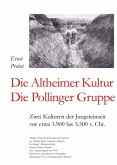 Die Altheimer Kultur / Die Pollinger Gruppe