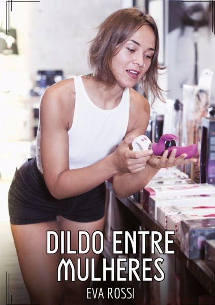 Dildo entre Mulheres Dildo entre Mulheres