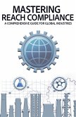 Mastering REACH Compliance Mastering REACH Compliance