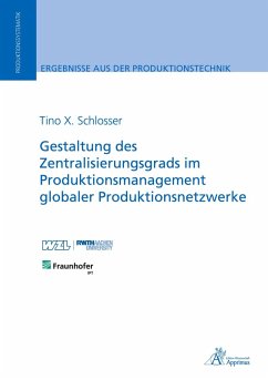 Cover Gestaltung des Zentralisierungsgrads im Produktionsmanagement globaler Produktionsnetzwerke
