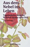 Aus dem Nebel ins Leben Aus dem Nebel ins Leben